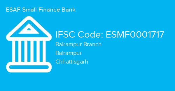 ESAF Small Finance Bank, Balrampur Branch IFSC Code - ESMF0001717