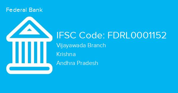Federal Bank, Vijayawada Branch IFSC Code - FDRL0001152