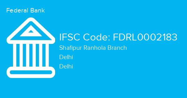 Federal Bank, Shafipur Ranhola Branch IFSC Code - FDRL0002183