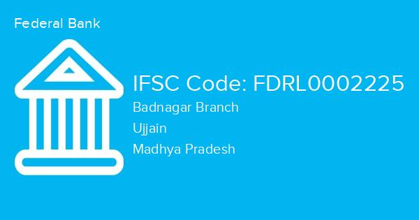 Federal Bank, Badnagar Branch IFSC Code - FDRL0002225