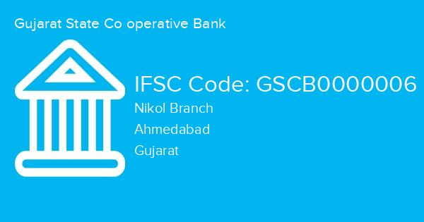 Gujarat State Co operative Bank, Nikol Branch IFSC Code - GSCB0000006