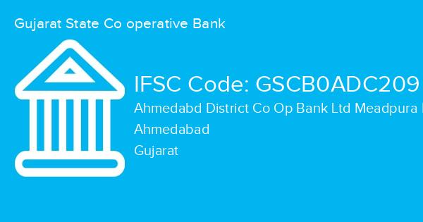 Gujarat State Co operative Bank, Ahmedabd District Co Op Bank Ltd Meadpura Hirapura Branch IFSC Code - GSCB0ADC209