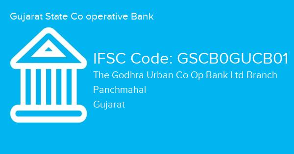 Gujarat State Co operative Bank, The Godhra Urban Co Op Bank Ltd Branch IFSC Code - GSCB0GUCB01