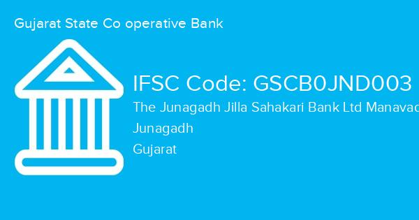 Gujarat State Co operative Bank, The Junagadh Jilla Sahakari Bank Ltd Manavadar Branch IFSC Code - GSCB0JND003