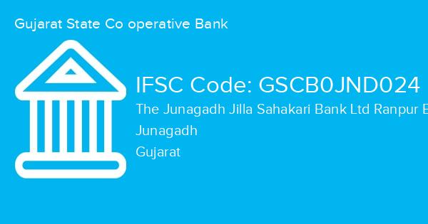 Gujarat State Co operative Bank, The Junagadh Jilla Sahakari Bank Ltd Ranpur Branch IFSC Code - GSCB0JND024
