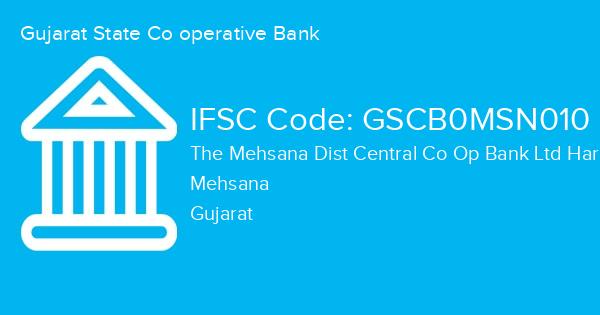 Gujarat State Co operative Bank, The Mehsana Dist Central Co Op Bank Ltd Harij Branch IFSC Code - GSCB0MSN010