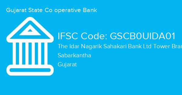 Gujarat State Co operative Bank, The Idar Nagarik Sahakari Bank Ltd Tower Branch IFSC Code - GSCB0UIDA01