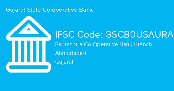 Gujarat State Co operative Bank, Saurashtra Co Operative Bank Branch IFSC Code - GSCB0USAURA