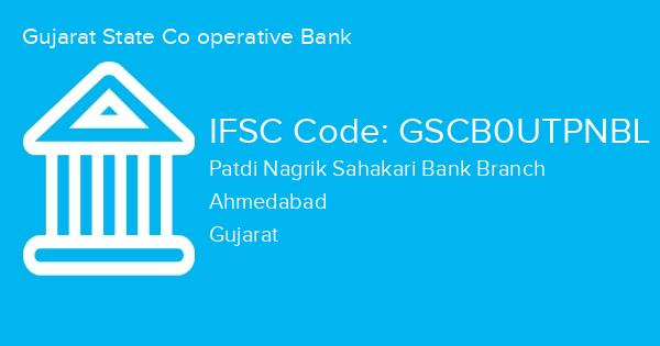 Gujarat State Co operative Bank, Patdi Nagrik Sahakari Bank Branch IFSC Code - GSCB0UTPNBL