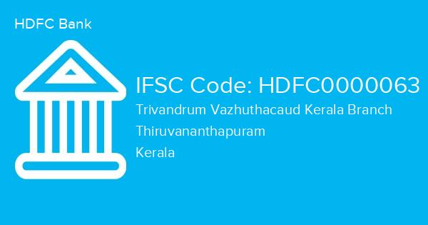 HDFC Bank, Trivandrum Vazhuthacaud Kerala Branch IFSC Code - HDFC0000063