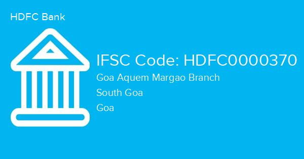 HDFC Bank, Goa Aquem Margao Branch IFSC Code - HDFC0000370