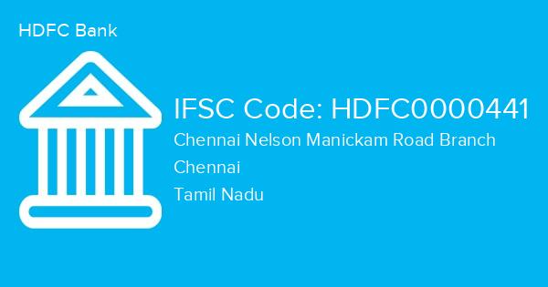 HDFC Bank, Chennai Nelson Manickam Road Branch IFSC Code - HDFC0000441