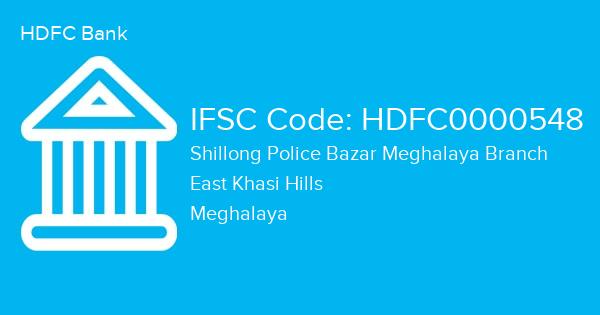HDFC Bank, Shillong Police Bazar Meghalaya Branch IFSC Code - HDFC0000548