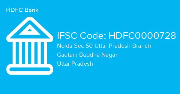 HDFC Bank, Noida Sec 50 Uttar Pradesh Branch IFSC Code - HDFC0000728