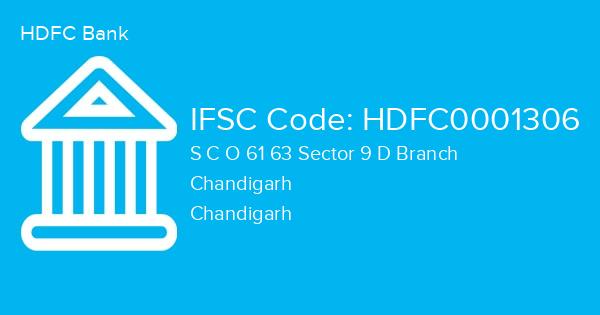 HDFC Bank, S C O 61 63 Sector 9 D Branch IFSC Code - HDFC0001306