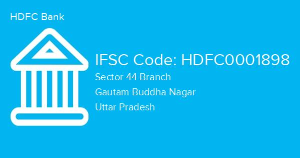 HDFC Bank, Sector 44 Branch IFSC Code - HDFC0001898