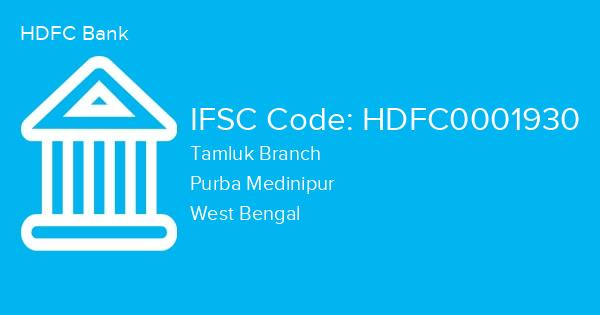 HDFC Bank, Tamluk Branch IFSC Code - HDFC0001930