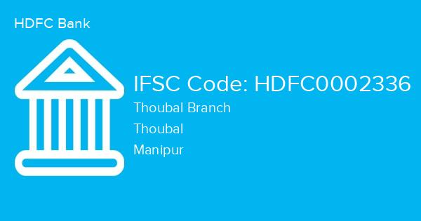 HDFC Bank, Thoubal Branch IFSC Code - HDFC0002336