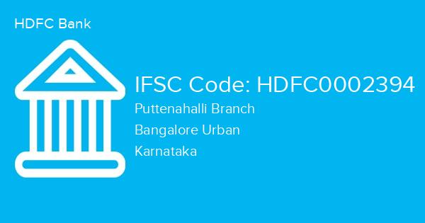 HDFC Bank, Puttenahalli Branch IFSC Code - HDFC0002394