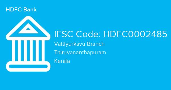 HDFC Bank, Vattiyurkavu Branch IFSC Code - HDFC0002485