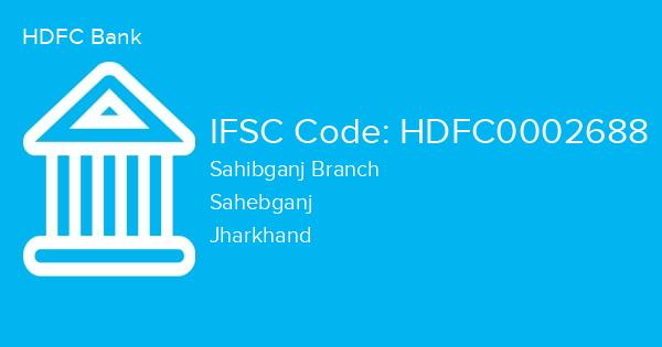 HDFC Bank, Sahibganj Branch IFSC Code - HDFC0002688