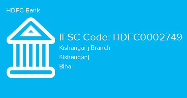HDFC Bank, Kishanganj Branch IFSC Code - HDFC0002749