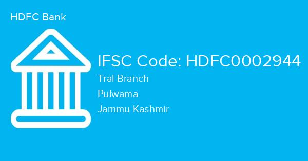 HDFC Bank, Tral Branch IFSC Code - HDFC0002944