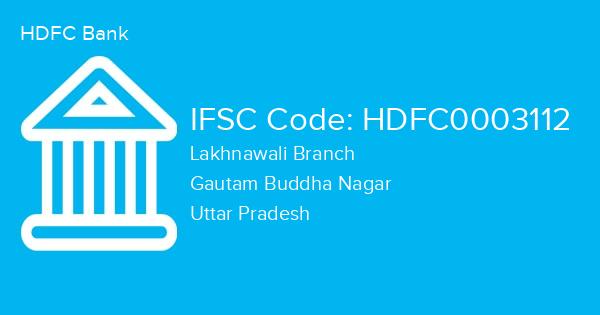HDFC Bank, Lakhnawali Branch IFSC Code - HDFC0003112