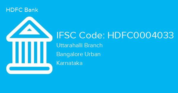 HDFC Bank, Uttarahalli Branch IFSC Code - HDFC0004033