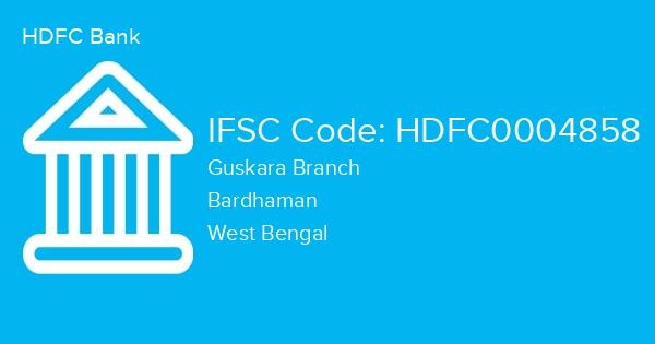 HDFC Bank, Guskara Branch IFSC Code - HDFC0004858