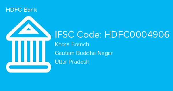 HDFC Bank, Khora Branch IFSC Code - HDFC0004906