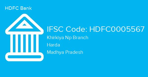 HDFC Bank, Khirkiya Np Branch IFSC Code - HDFC0005567