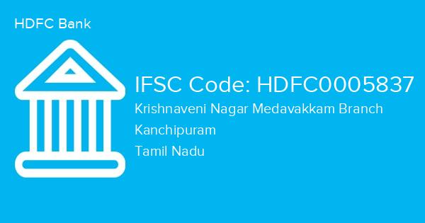 HDFC Bank, Krishnaveni Nagar Medavakkam Branch IFSC Code - HDFC0005837