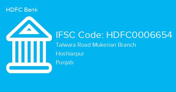 HDFC Bank, Talwara Road Mukerian Branch IFSC Code - HDFC0006654