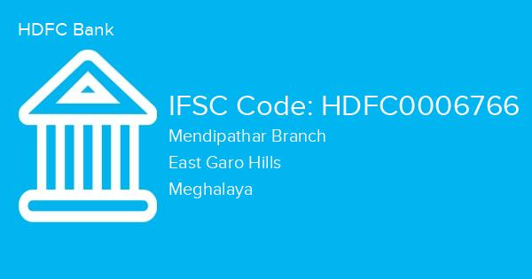 HDFC Bank, Mendipathar Branch IFSC Code - HDFC0006766