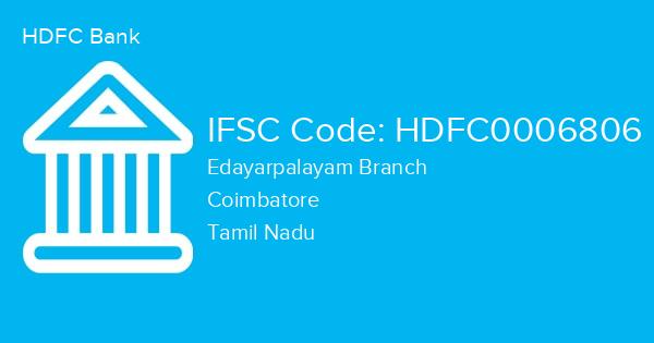 HDFC Bank, Edayarpalayam Branch IFSC Code - HDFC0006806