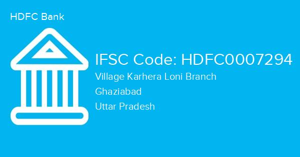 HDFC Bank, Village Karhera Loni Branch IFSC Code - HDFC0007294