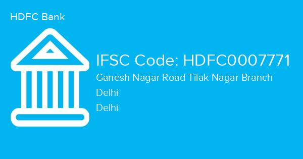 HDFC Bank, Ganesh Nagar Road Tilak Nagar Branch IFSC Code - HDFC0007771