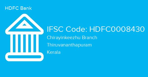 HDFC Bank, Chirayinkeezhu Branch IFSC Code - HDFC0008430