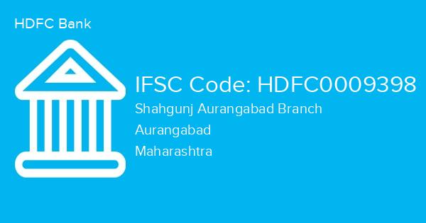 HDFC Bank, Shahgunj Aurangabad Branch IFSC Code - HDFC0009398