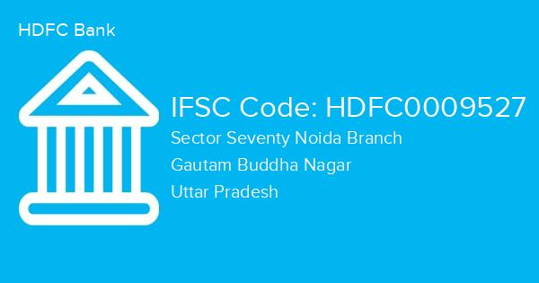 HDFC Bank, Sector Seventy Noida Branch IFSC Code - HDFC0009527