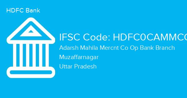 HDFC Bank, Adarsh Mahila Mercnt Co Op Bank Branch IFSC Code - HDFC0CAMMCO