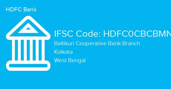 HDFC Bank, Baltikuri Cooperative Bank Branch IFSC Code - HDFC0CBCBMN