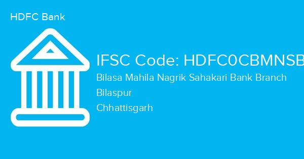 HDFC Bank, Bilasa Mahila Nagrik Sahakari Bank Branch IFSC Code - HDFC0CBMNSB