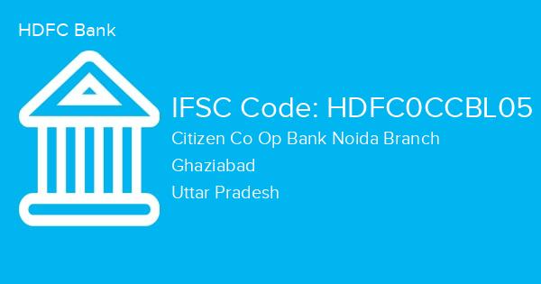 HDFC Bank, Citizen Co Op Bank Noida Branch IFSC Code - HDFC0CCBL05