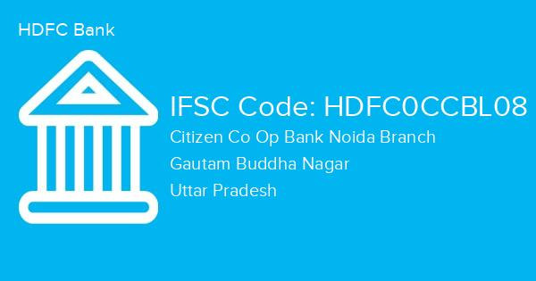HDFC Bank, Citizen Co Op Bank Noida Branch IFSC Code - HDFC0CCBL08