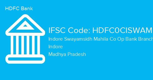 HDFC Bank, Indore Swayamsidh Mahila Co Op Bank Branch IFSC Code - HDFC0CISWAM