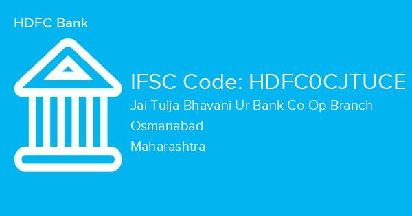 HDFC Bank, Jai Tulja Bhavani Ur Bank Co Op Branch IFSC Code - HDFC0CJTUCE