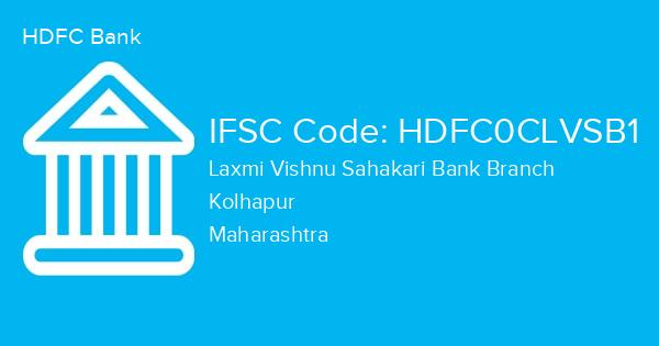 HDFC Bank, Laxmi Vishnu Sahakari Bank Branch IFSC Code - HDFC0CLVSB1