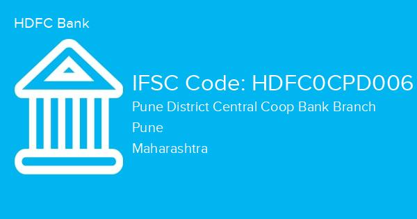 HDFC Bank, Pune District Central Coop Bank Branch IFSC Code - HDFC0CPD006